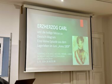 Vortrag von Mag. Michael Wenzel zum Thema - Erzherzog-Carl und die heilige Messe zu Deutsch-Wagram im Erzherzog Carl-Saal
